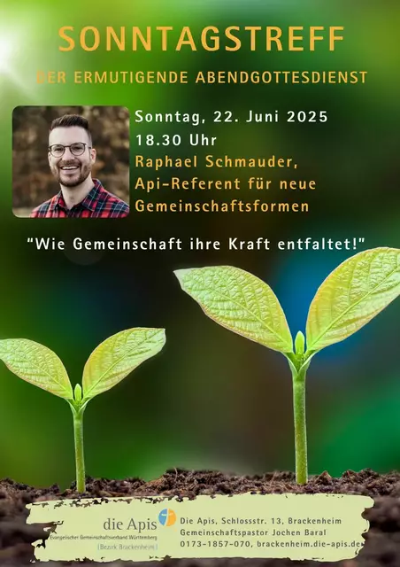 Zum Thema: "Wie Gemeinschaft ihre Kraft entfaltet?!" spricht Api-Referent Raphael Schmauder am Sonntag, 22. Juni 2025 beim Sonntagstreff in Brackenheim. | Foto: Jochen Baral, Raphael Schmauder
