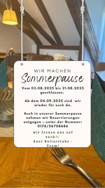 Wichtig zu wissen: Sommerpause in der Kelterstube | Foto: Kelterstube Kocherstetten