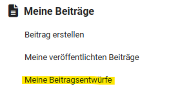 Unter "Meine Beitragsentwürfe" findest du deine gespeicherten Beiträge. | Foto: HSt