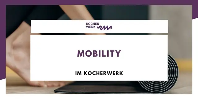 Mobility Training- Beweglichkeit & Kraft für Hüfte und Wirbelsäule | Foto: &copy; Kocherwerk